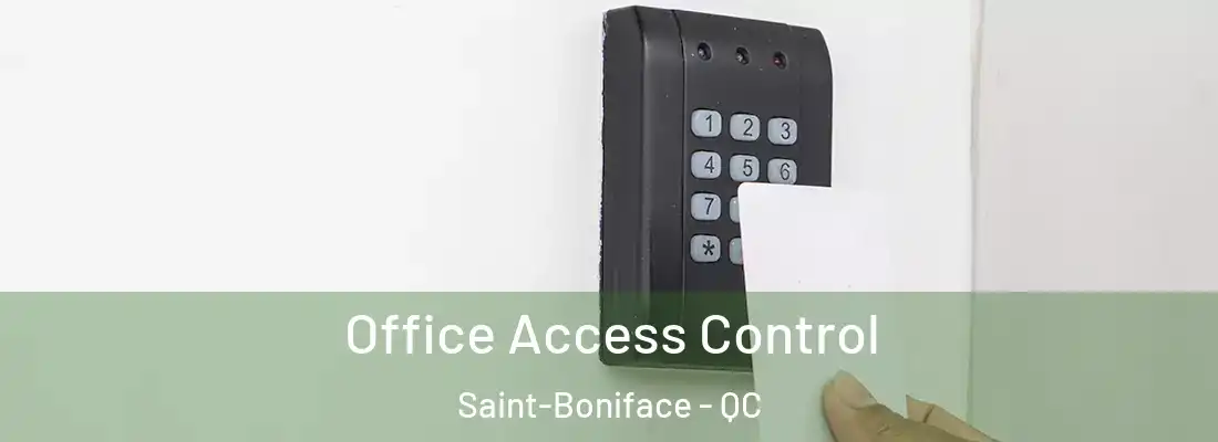  Office Access Control Saint-Boniface - QC