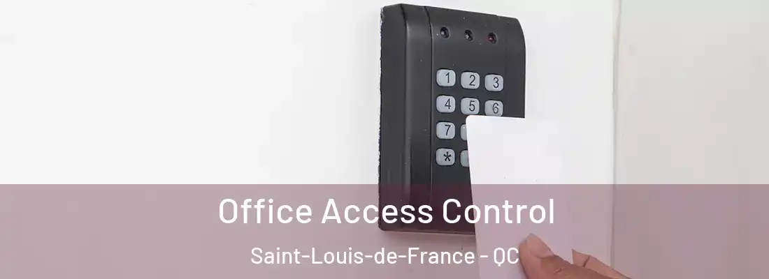  Office Access Control Saint-Louis-de-France - QC