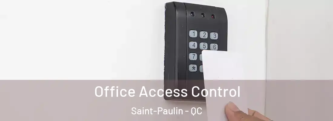 Office Access Control Saint-Paulin - QC