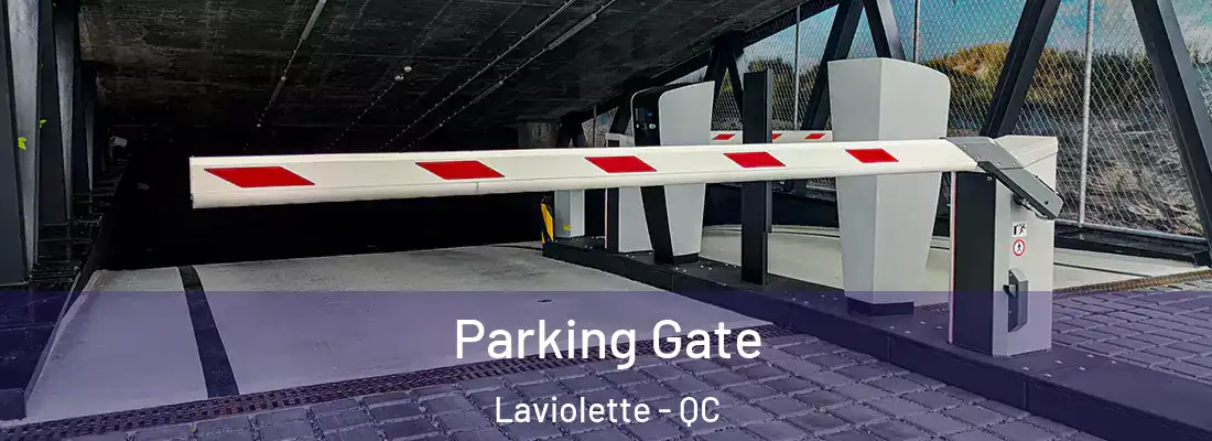  Parking Gate Laviolette - QC