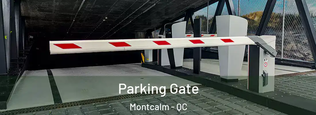  Parking Gate Montcalm - QC