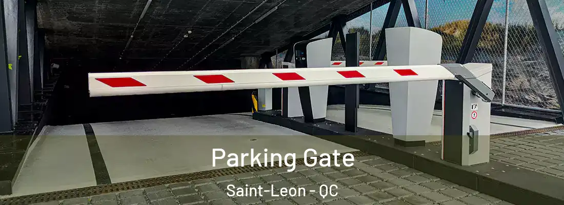  Parking Gate Saint-Leon - QC