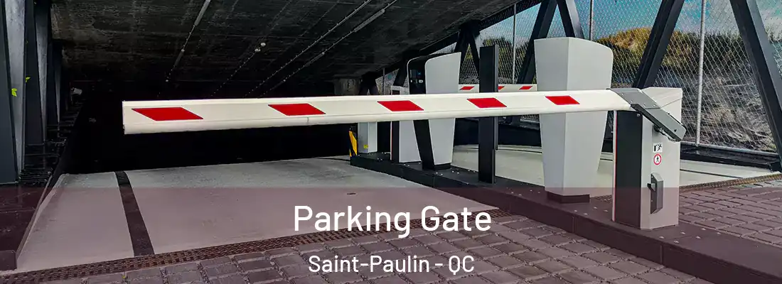  Parking Gate Saint-Paulin - QC