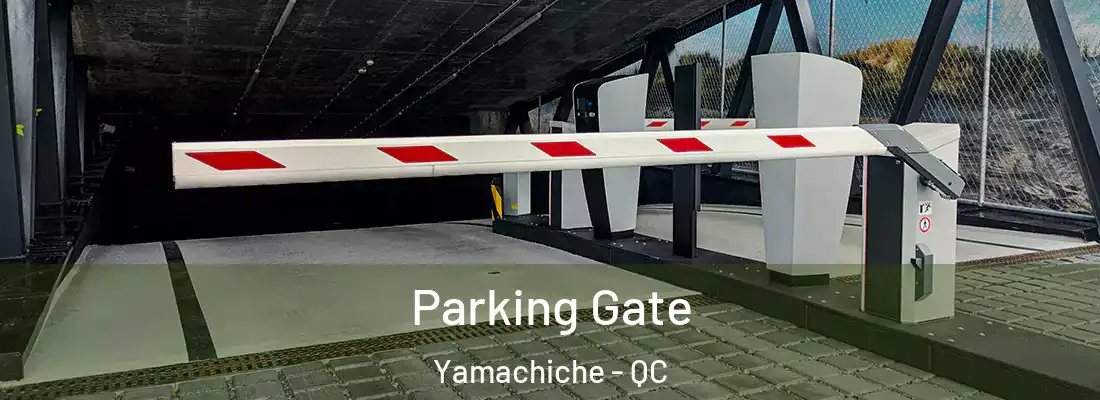  Parking Gate Yamachiche - QC