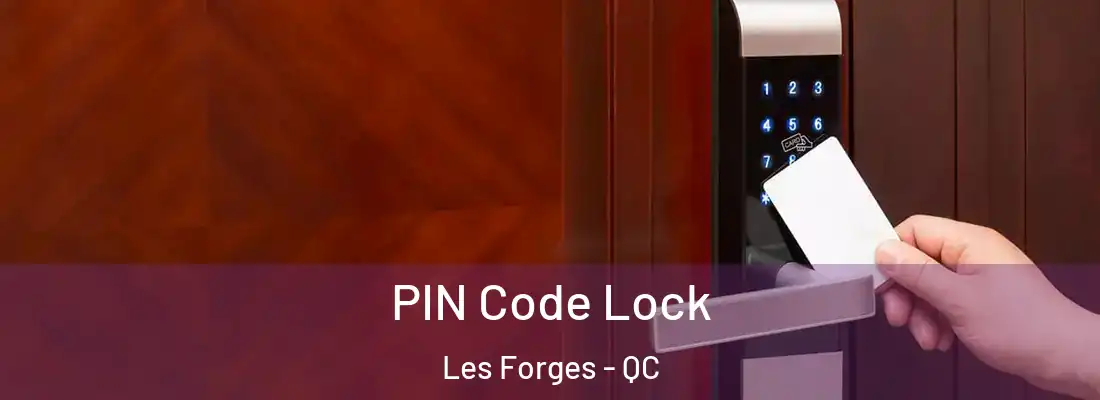  PIN Code Lock Les Forges - QC
