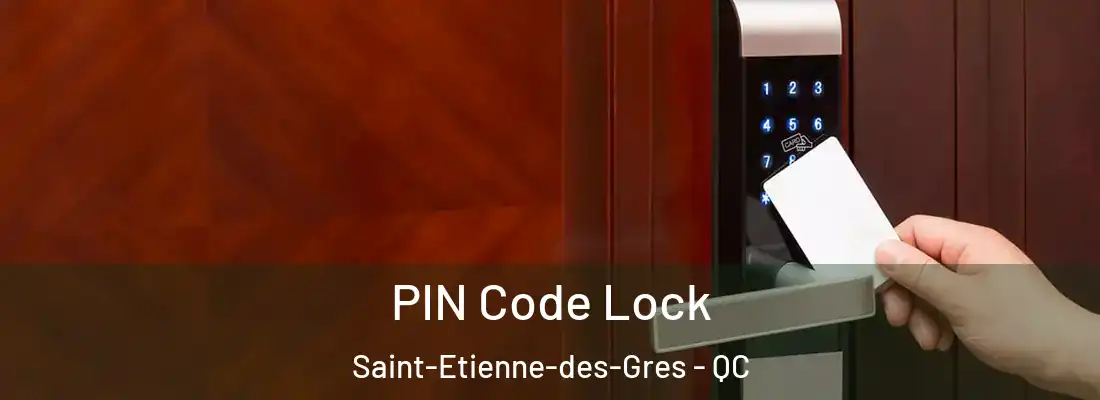  PIN Code Lock Saint-Etienne-des-Gres - QC