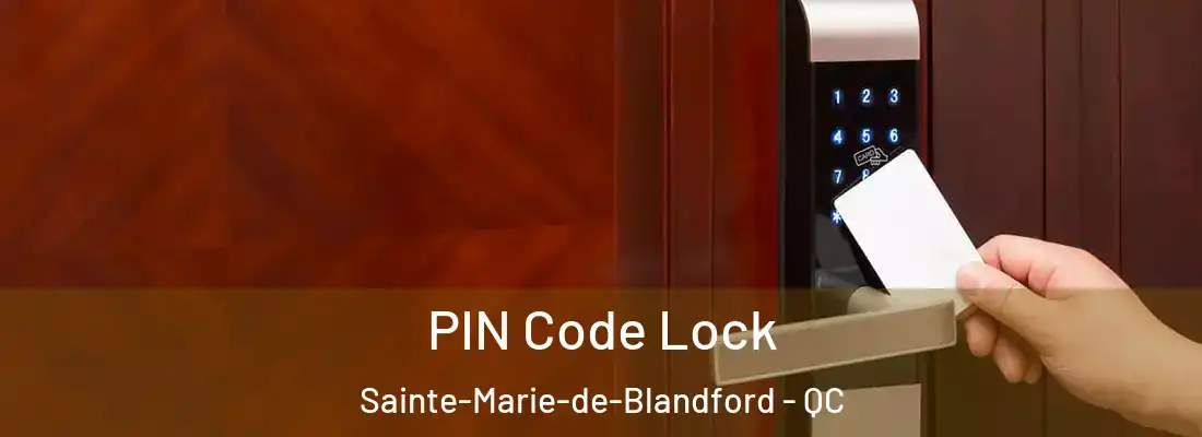  PIN Code Lock Sainte-Marie-de-Blandford - QC