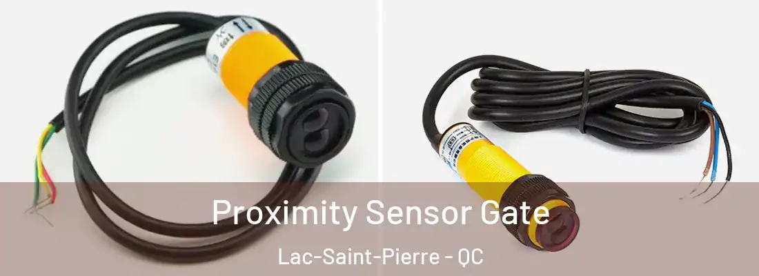  Proximity Sensor Gate Lac-Saint-Pierre - QC