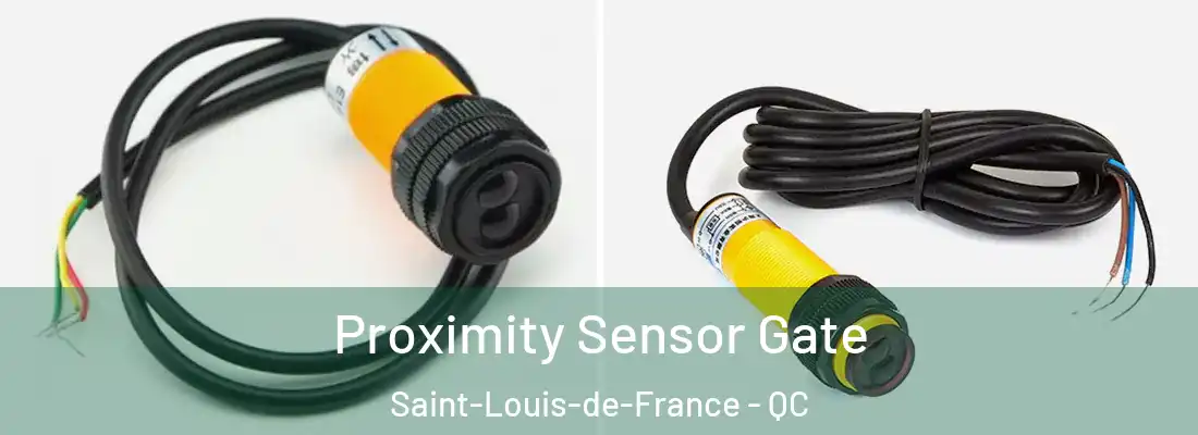  Proximity Sensor Gate Saint-Louis-de-France - QC