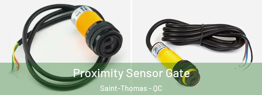  Proximity Sensor Gate Saint-Thomas - QC
