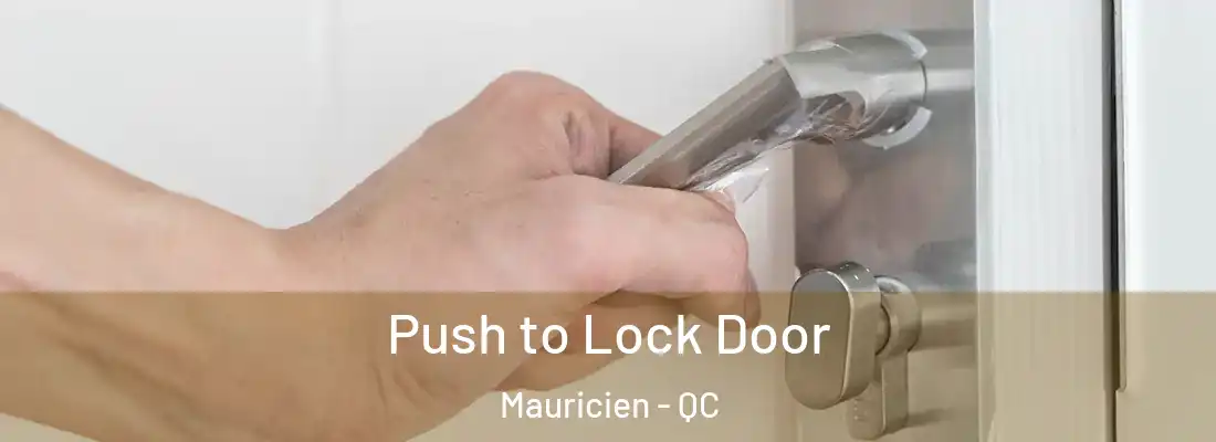  Push to Lock Door Mauricien - QC