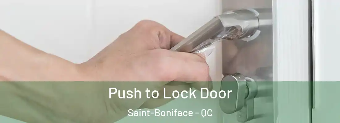  Push to Lock Door Saint-Boniface - QC
