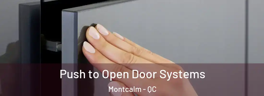  Push to Open Door Systems Montcalm - QC
