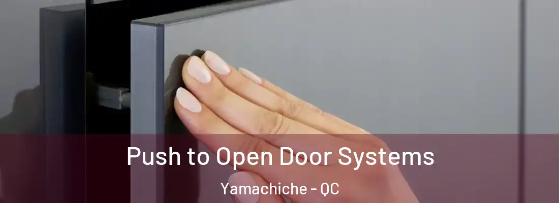  Push to Open Door Systems Yamachiche - QC