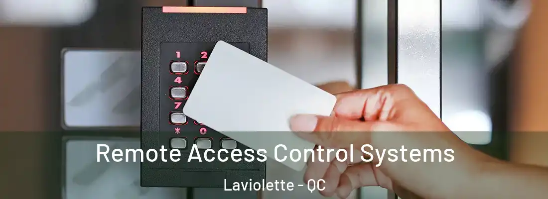  Remote Access Control Systems Laviolette - QC