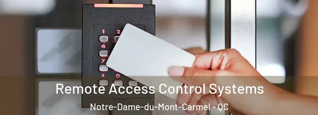  Remote Access Control Systems Notre-Dame-du-Mont-Carmel - QC