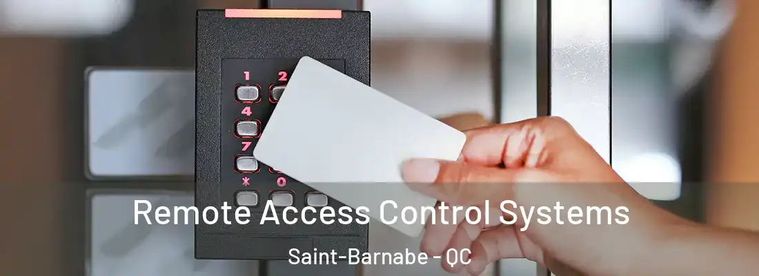  Remote Access Control Systems Saint-Barnabe - QC