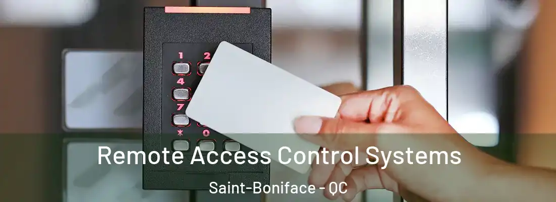  Remote Access Control Systems Saint-Boniface - QC