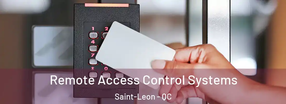  Remote Access Control Systems Saint-Leon - QC