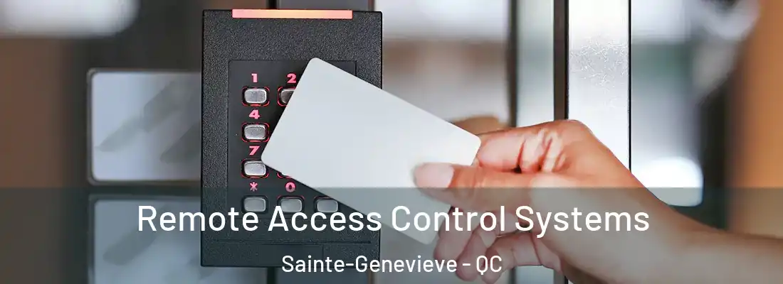  Remote Access Control Systems Sainte-Genevieve - QC