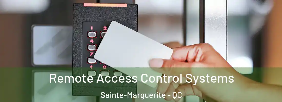  Remote Access Control Systems Sainte-Marguerite - QC