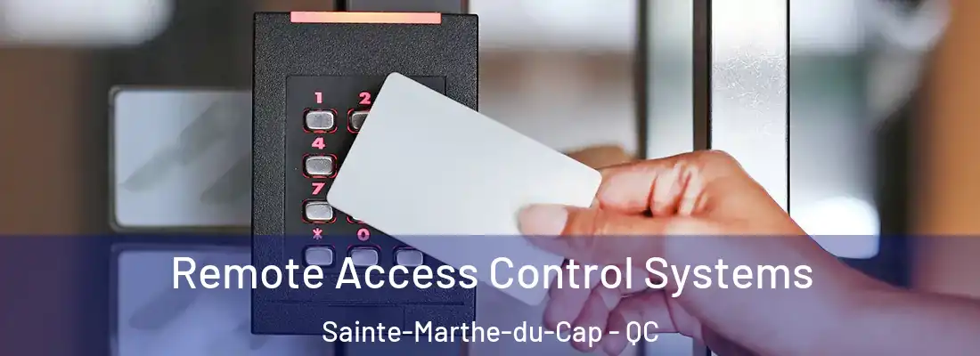  Remote Access Control Systems Sainte-Marthe-du-Cap - QC