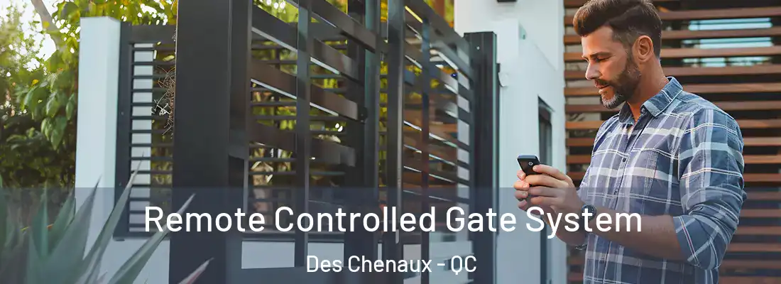  Remote Controlled Gate System Des Chenaux - QC