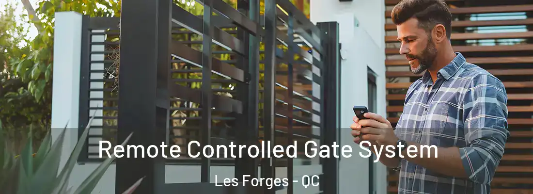  Remote Controlled Gate System Les Forges - QC