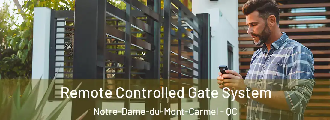  Remote Controlled Gate System Notre-Dame-du-Mont-Carmel - QC