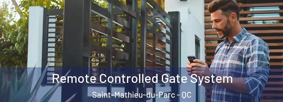  Remote Controlled Gate System Saint-Mathieu-du-Parc - QC