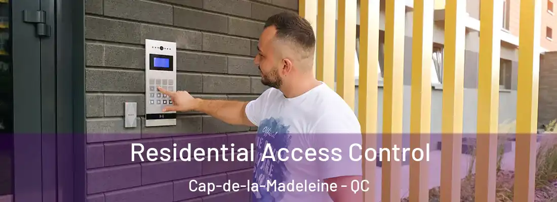  Residential Access Control Cap-de-la-Madeleine - QC
