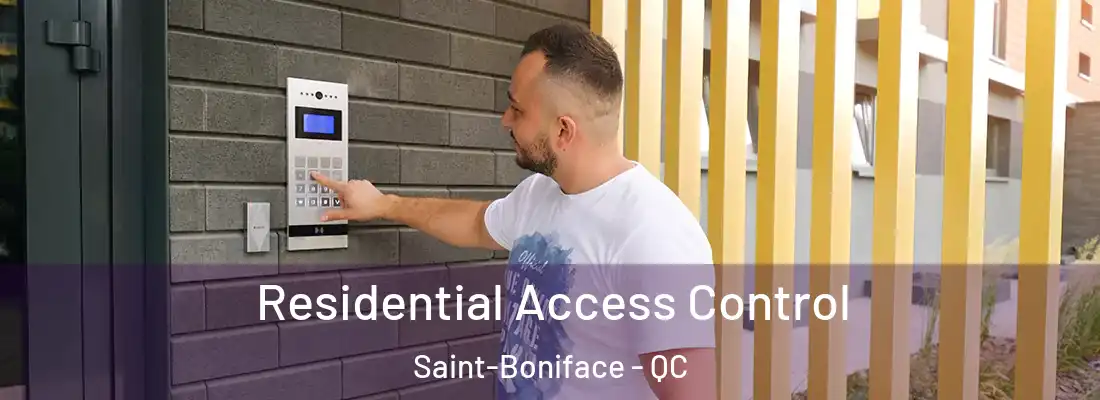  Residential Access Control Saint-Boniface - QC