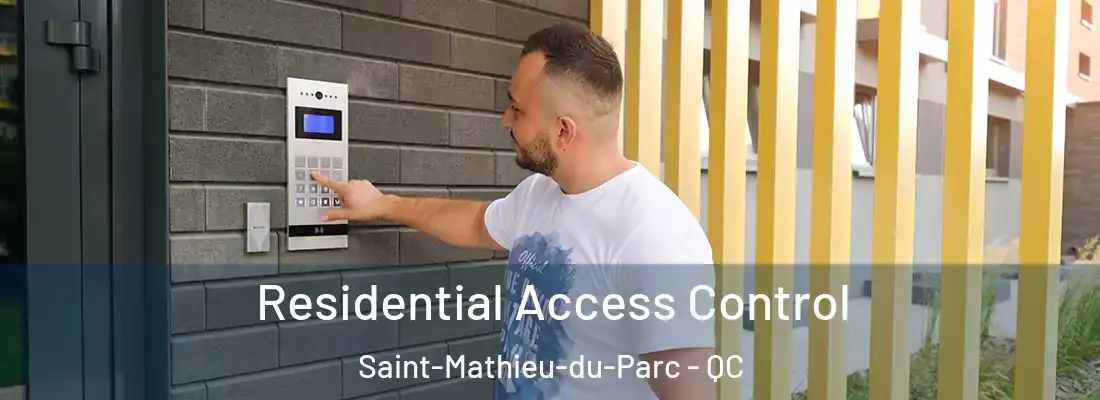 Residential Access Control Saint-Mathieu-du-Parc - QC