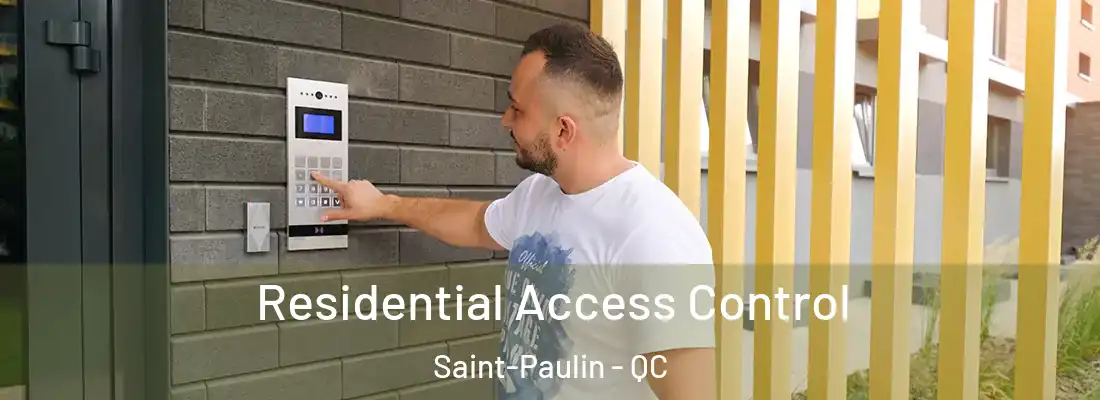  Residential Access Control Saint-Paulin - QC
