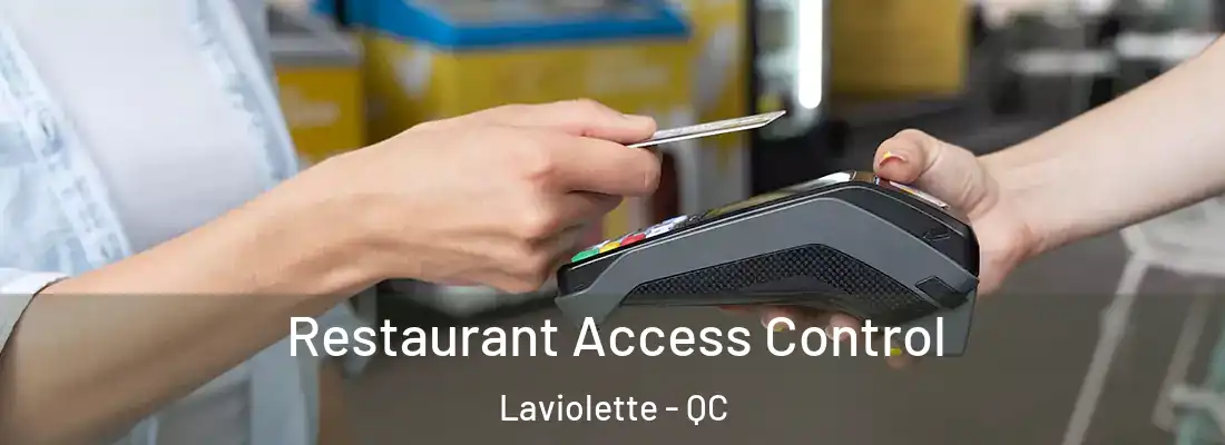  Restaurant Access Control Laviolette - QC