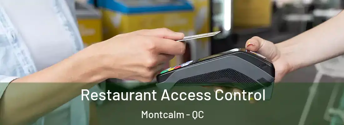  Restaurant Access Control Montcalm - QC