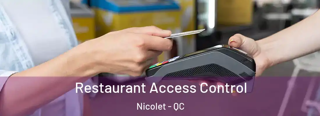  Restaurant Access Control Nicolet - QC