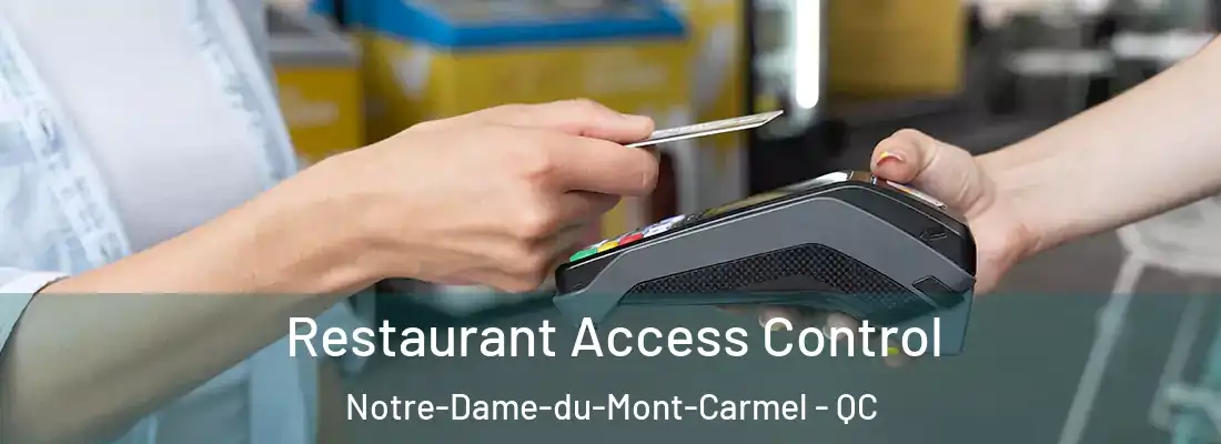  Restaurant Access Control Notre-Dame-du-Mont-Carmel - QC