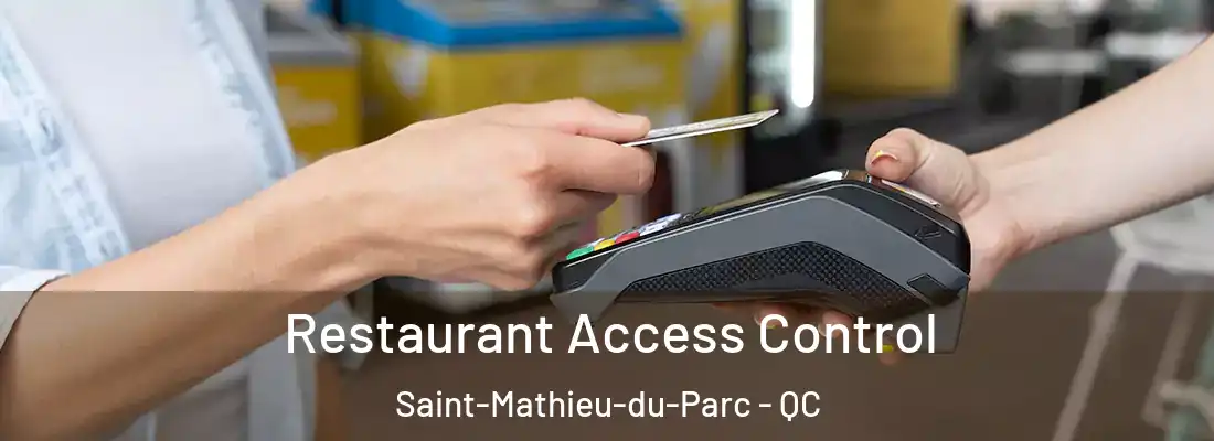  Restaurant Access Control Saint-Mathieu-du-Parc - QC