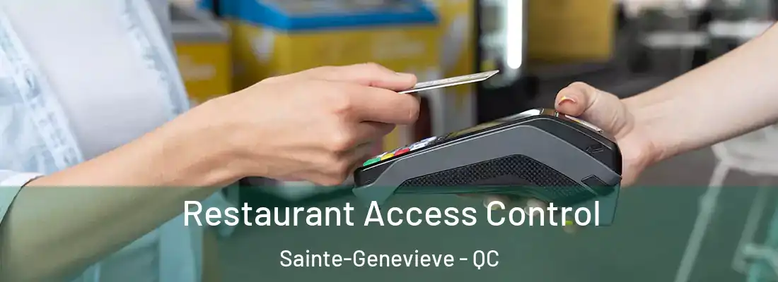  Restaurant Access Control Sainte-Genevieve - QC