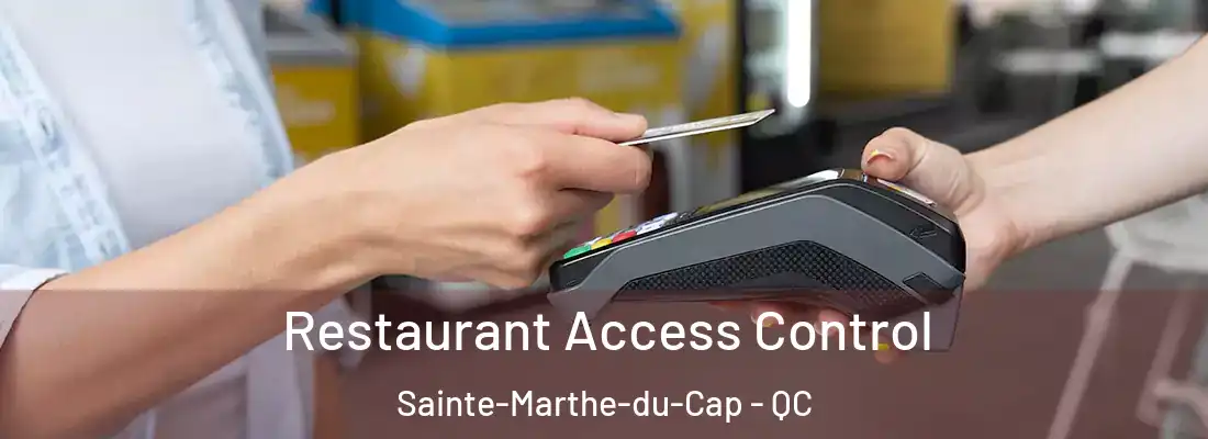  Restaurant Access Control Sainte-Marthe-du-Cap - QC