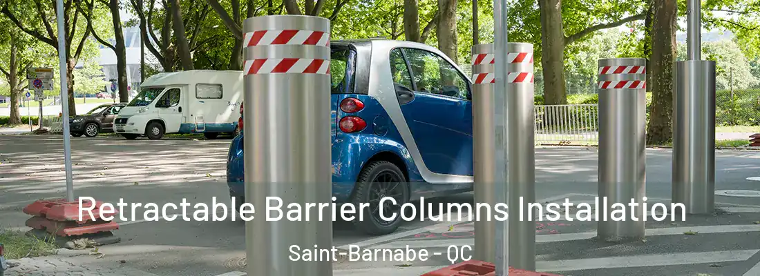  Retractable Barrier Columns Installation Saint-Barnabe - QC
