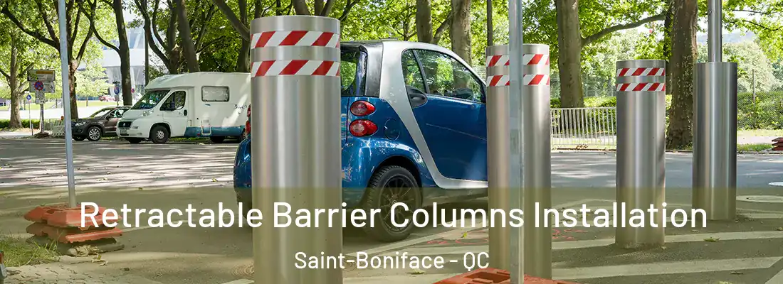 Retractable Barrier Columns Installation Saint-Boniface - QC