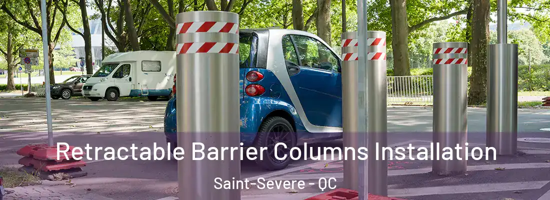  Retractable Barrier Columns Installation Saint-Severe - QC