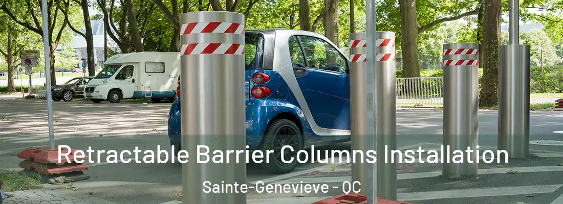  Retractable Barrier Columns Installation Sainte-Genevieve - QC