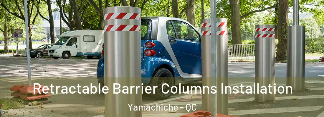  Retractable Barrier Columns Installation Yamachiche - QC