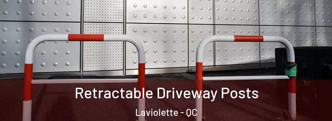 Retractable Driveway Posts Laviolette - QC