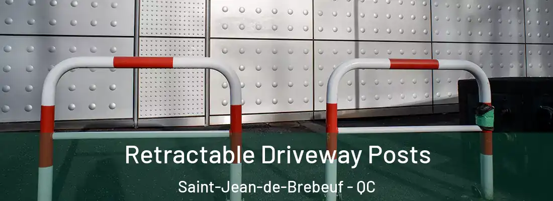  Retractable Driveway Posts Saint-Jean-de-Brebeuf - QC