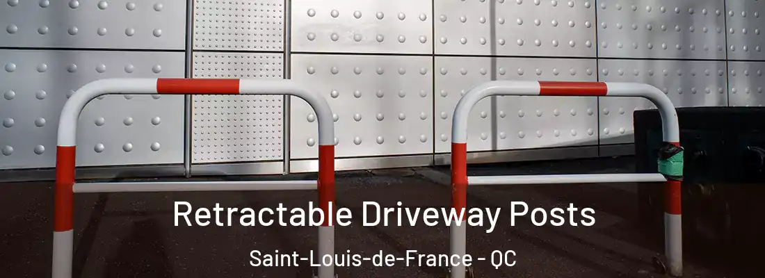 Retractable Driveway Posts Saint-Louis-de-France - QC