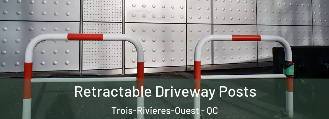  Retractable Driveway Posts Trois-Rivieres-Ouest - QC